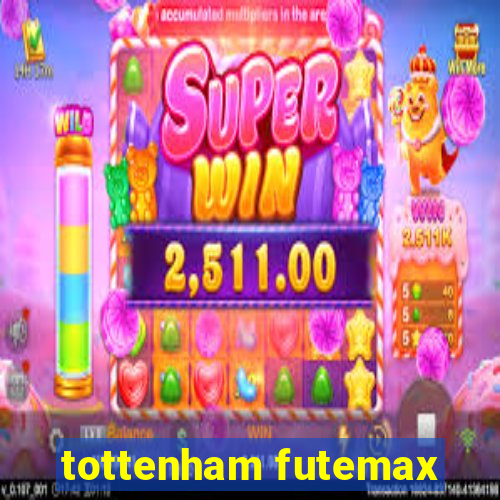 tottenham futemax